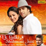 Ek Ladki Shabnami Si - Arijit Singh Song Download